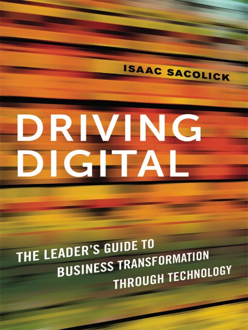 Title details for Driving Digital by Isaac Sacolick - Available